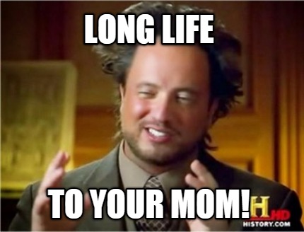 long-life-to-your-mom