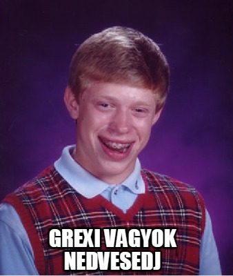grexi-vagyok-nedvesedj