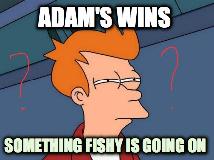 adams-wins-something-fishy-is-going-on