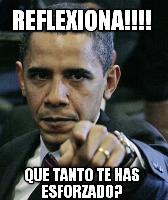 reflexiona-que-tanto-te-has-esforzado