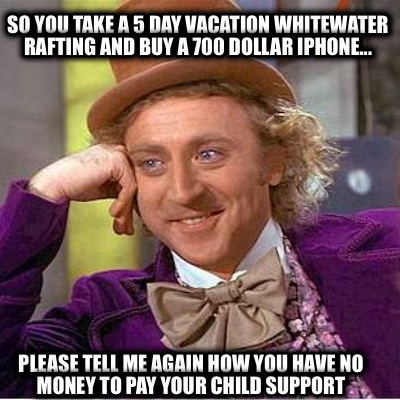 so-you-take-a-5-day-vacation-whitewater-rafting-and-buy-a-700-dollar-iphone...-p