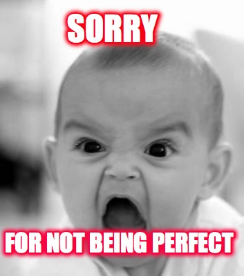 sorry-for-not-being-perfect