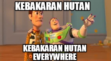 kebakaran-hutan-kebakaran-hutan-everywhere