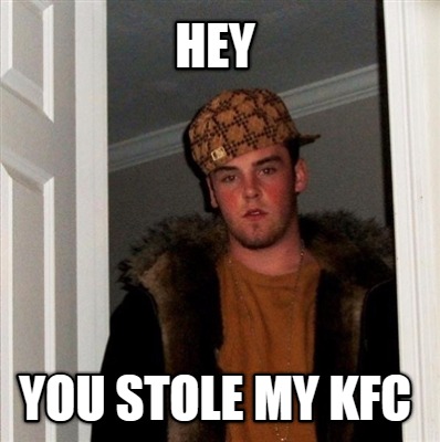 hey-you-stole-my-kfc