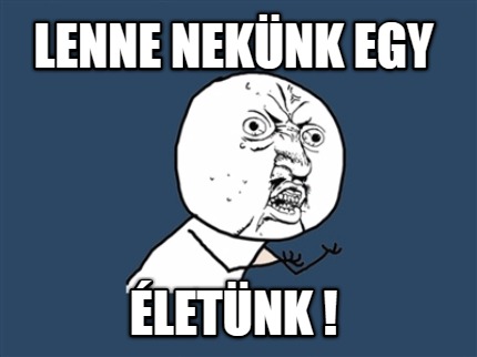 lenne-neknk-egy-letnk-6
