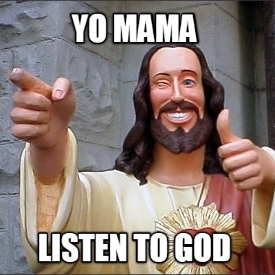 yo-mama-listen-to-god