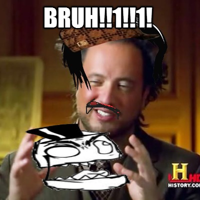 bruh11