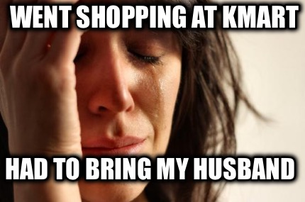 went-shopping-at-kmart-had-to-bring-my-husband