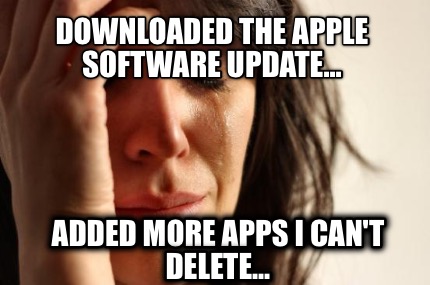 downloaded-the-apple-software-update...-added-more-apps-i-cant-delete