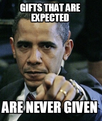 gifts-that-are-expected-are-never-given