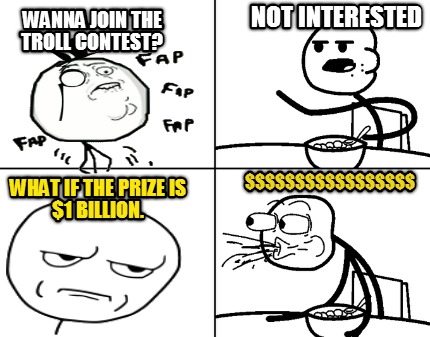 wanna-join-the-troll-contest-not-interested-what-if-the-prize-is-1-billion.-