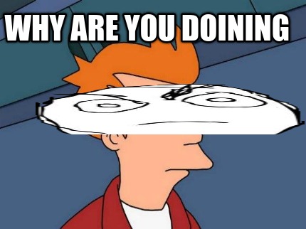 why-are-you-doining