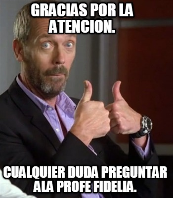 gracias-por-la-atencion.-cualquier-duda-preguntar-ala-profe-fidelia