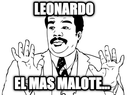 leonardo-el-mas-malote