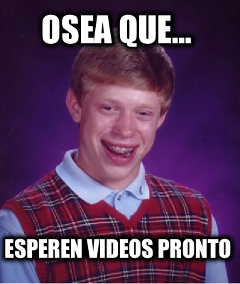 osea-que-esperen-videos-pronto