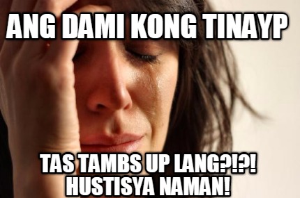 ang-dami-kong-tinayp-tas-tambs-up-lang-hustisya-naman