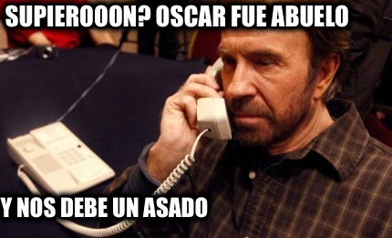 supierooon-oscar-fue-abuelo-y-nos-debe-un-asado