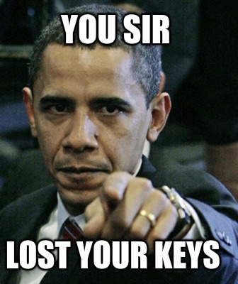 you-sir-lost-your-keys