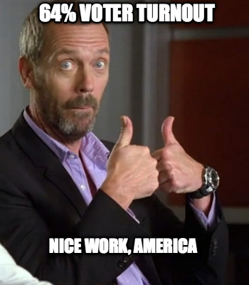 64-voter-turnout-nice-work-america