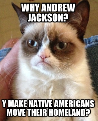 why-andrew-jackson-y-make-native-americans-move-their-homeland