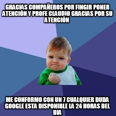 gracias-compaeros-por-fingir-poner-atencin-y-profe-claudio-gracias-por-su-atenci