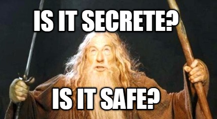 is-it-secrete-is-it-safe