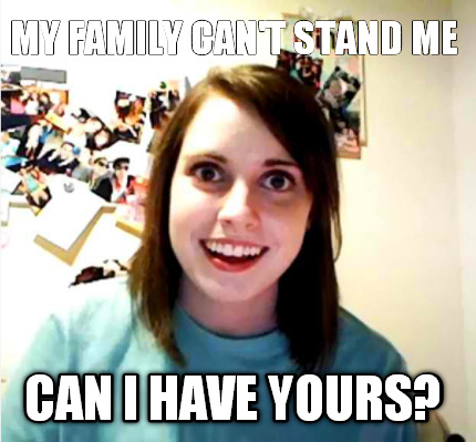 my-family-cant-stand-me-can-i-have-yours