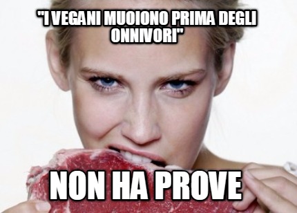 i-vegani-muoiono-prima-degli-onnivori-non-ha-prove