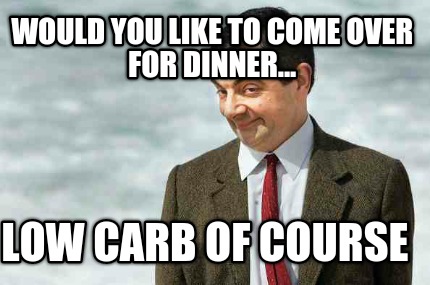 would-you-like-to-come-over-for-dinner...-low-carb-of-course