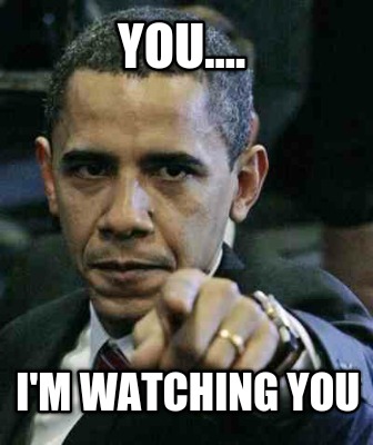 you....-im-watching-you