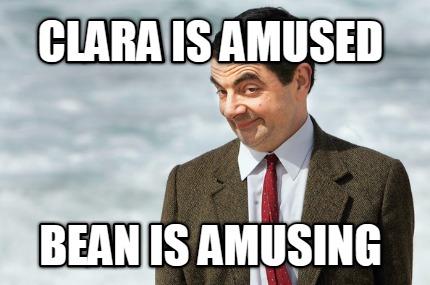 clara-is-amused-bean-is-amusing