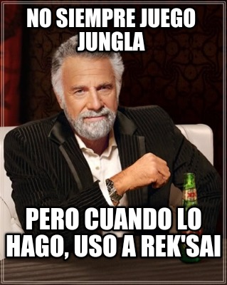 no-siempre-juego-jungla-pero-cuando-lo-hago-uso-a-reksai