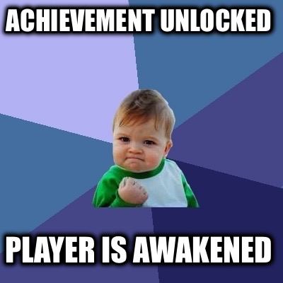 achievement-unlocked-player-is-awakened