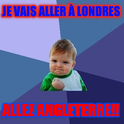 je-vais-aller-londres-allez-angleterre