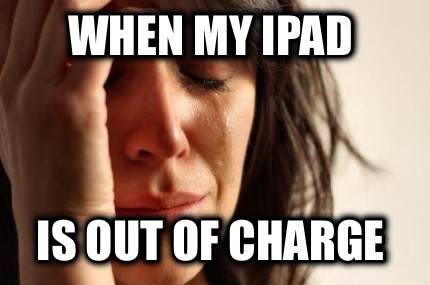 when-my-ipad-is-out-of-charge