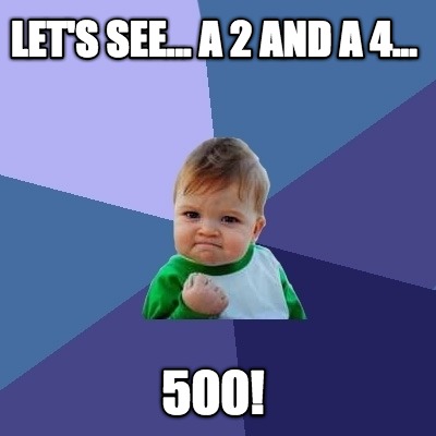 lets-see...-a-2-and-a-4...-500