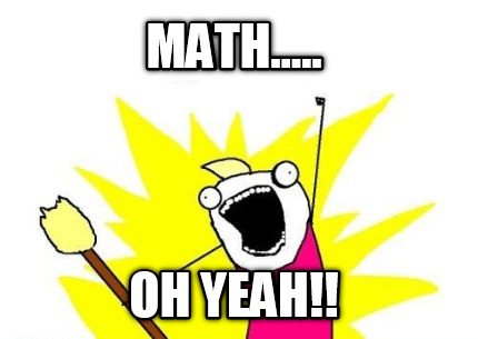 math.....-oh-yeah