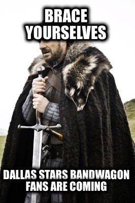 brace-yourselves-dallas-stars-bandwagon-fans-are-coming