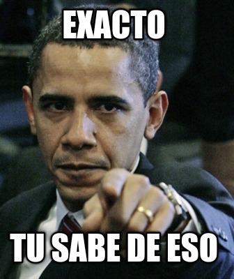 exacto-tu-sabe-de-eso