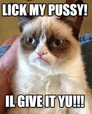 lick-my-pussy-il-give-it-yu