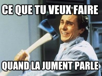 ce-que-tu-veux-faire-quand-la-jument-parle