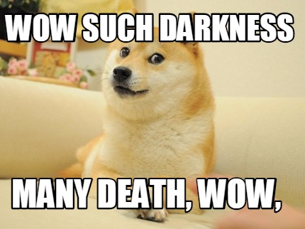 wow-such-darkness-many-death-wow