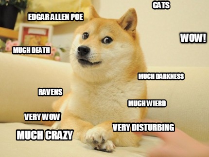 wow-much-death-edgar-allen-poe-much-darkness-much-crazy-cats-ravens-very-disturb