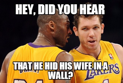 hey-did-you-hear-that-he-hid-his-wife-in-a-wall