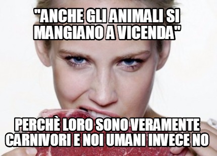 anche-gli-animali-si-mangiano-a-vicenda-perch-loro-sono-veramente-carnivori-e-no