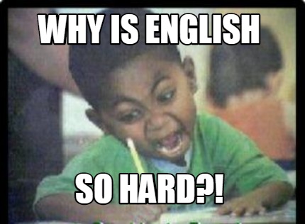 why-is-english-so-hard