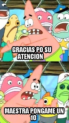 gracias-po-su-atencion-maestra-pongame-un-10