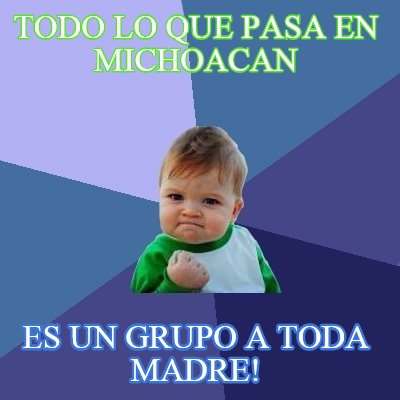 todo-lo-que-pasa-en-michoacan-es-un-grupo-a-toda-madre