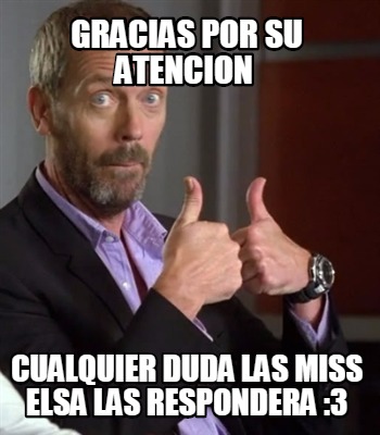 gracias-por-su-atencion-cualquier-duda-las-miss-elsa-las-respondera-3