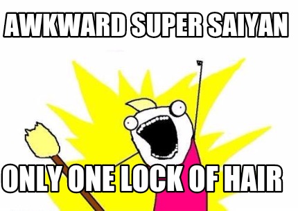 awkward-super-saiyan-only-one-lock-of-hair